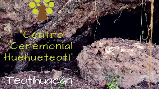 "Centro Ceremonial Huehueteotl"
